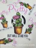 Pretty, but will Stab You Sticker