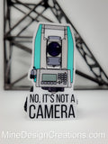 No, It's Not a Camera - Survey Total Station Sticker
