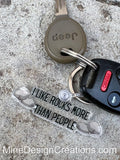 I like Rocks more than People Keychain