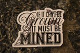 If it can't be Grown, it must be Mined Magnet