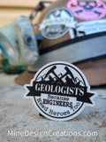 Geologists because Engineers need Heroes Too Magnets