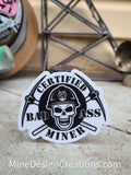 Certified Badass Miner Sticker - 2 Size Options