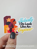 Actually, I do look like an Engineer Sticker