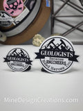 Geologists because Engineers need Heroes Too - 2 size options!