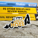 Hanging with my Hoes Sticker