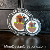 Earth First- We'll mine the other planets later Sticker