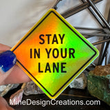 Stay in Your Lane Sticker