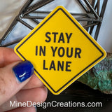 Stay in Your Lane Sticker