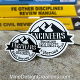 Engineers because Geologists Need Heroes Too Sticker
