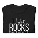 I Like Rocks More than People Short-Sleeve Unisex T-Shirt