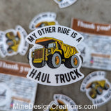 My Other Ride is a Haul Truck - Mining / Construction Sticker