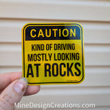 Kind of Driving, Mostly Looking at Rocks - Holographic Sticker