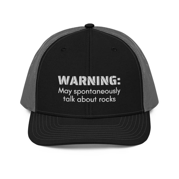 Warning: May Spontaneously Talk About Rocks Trucker Cap