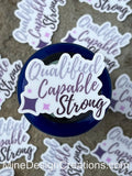 Qualified, Capable, Strong Sticker