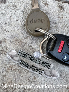 I like Rocks more than People Keychain