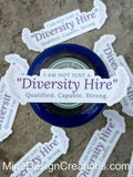 I am not just a "Diversity Hire" sticker