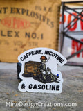 Caffeine, Nicotine, & Gasoline - Clear Backing Sticker