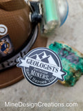 2" "Geologists because Miners Need Heroes Too" Sticker