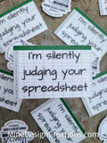 I'm Silently Judging Your Spreadsheet sticker