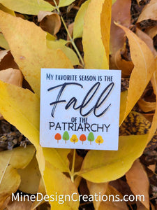 My Favorite Season is the Fall of the Patriarchy Sticker