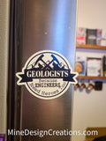 Geologists because Engineers need Heroes Too Magnets