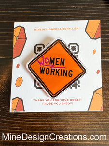 Women Working Sign Acrylic Pin